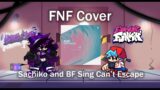 [FNF Cover]Sachiko and BF Sing Can't Escape