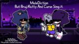 [FNF] Malediction But Ratty/bruj And curse Sings it