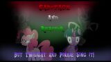 FNF Sabotage and Reactor but Pinkie Pie and Twilight Sing it!