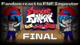 Fandom react to FNF vs Impostor V4 part FINAL (Gacha Club)