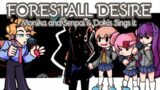 Forestall Desire but Monika and Senpai & Dokis Sings it | FNF