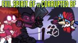 Friday Night Funkin VS EVIL Spirit GF vs Corrupted BF x Phantom Fear New Week (FNF MOD HARD)