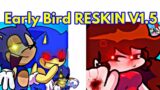Friday Night Funkin' VS Early Bird RESKIN V1.5 / Sonic (FNF Mod/Hard/The Xanthus New Update + Cover)