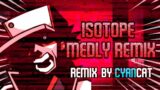 ISOTOPE MEDLY REMIX [FNF' Hypno's Lullaby]