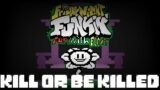 Kill Or Be Killed – Friday Night Funkin’: Fun With Flowey OST