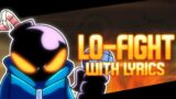 Lo-Fight WITH LYRICS | VS Whitty FNF