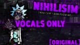 Nihilism [VOCALS] (FNF Pibby Corruption)