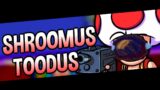 Shroomus Toodus – FNF: Mushroom Kingdom Madness V1.5 OST