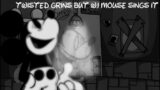 Twisted Grins but W.I Mouse sings it (FNF COVER)
