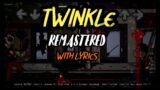 "TWINKLE" With Lyrics REMASTERED | FnF Darkness Takeover Cover