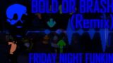 Bold or Brash [REMIX/COVER] (Friday Night Funkin')