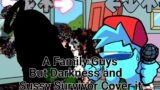 FNF A FAMILY GUYS But Darkness and Sussy Survivor Cover it