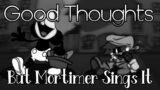 FNF Cover – Good Thoughts But Mortimer Sings It (FNF MOD/COVER)