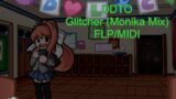 FNF DDTO+ Glitcher (Monika Mix) FLP/MIDI