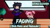 Fading But Rein and Natsuki Sings ( UTAU Cover ) | Friday Night Funkin' Cover