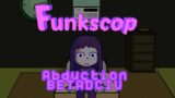Friday Night Funkin' BETADCI: Funkscop | Abduction