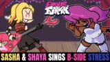 Friday Night Funkin' Sasha & Shaya Sings B-Side Stress!