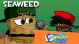 Friday Night Funkin': Vs. Spongebob Parodies OST – Seaweed