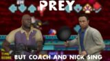[L4D2 X FNF] Prey (But Nick and Coach sing it)