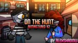 On The Hunt (Remastered) [V2] – Friday Night Funkin' Infectious Trouble OST