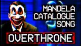 Overthrone (MUSIC VIDEO) | Mandela Catalogue Song (Original)