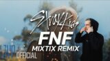 Stray Kids "FNF" (Mixtix Remix)