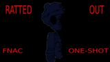 FNF:-) RATTED OUT | FNAC ONE-SHOT