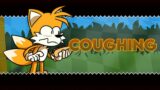Coughing – FNF: VS Tails.EXE OST