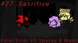 FNF Cover 27 – Sacrifice but it's Fatal Error VS Spacey & Mami