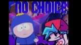 FNF: No Choice – Vs Craig (South Park FNF Song)