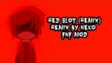 FNF Red Slot (Remix) By neko fnf mod