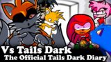 FNF | Vs Tails Dark – The Official Tails Dark Diary | Mods/Hard/Gameplay |