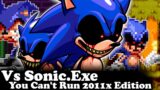 FNF | You Can't Run 2011x Edition – (Vs Sonic.Exe You Can't Run) | Mods/Hard/Encore |