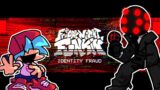 Friday Night Funkin X Identity Fraud:Reperceived