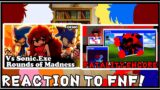 || My Friends and Sonic Characters React to FNF! || Vs Sonic exe Rounds of Madness and Fatality Enc
