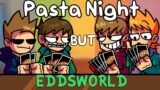 Pasta Night Expand-EDD [Pasta Night but Edd, Tom, Matt and Tord sing it] FNF Eddsworld Mod