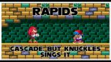 Rapids – Cascade, but Knuckles sings it – Friday Night Funkin' Covers