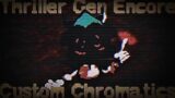 Thriller Gen Encore (But I Use Custom Chromatics) FNF Vs Rewrite Mod