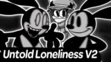 Untold Loneliness V2  Fanmade | Friday Night Funkin'