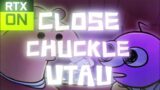 Close Chuckle – FNF ( UTAU Cover )