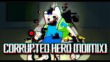 FNF: Corrupted Hero (Noimix)
