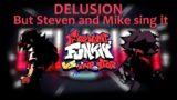 FNF – Delusion (But Steven and Mike sing it)