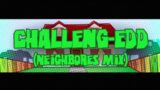 FNF ONLINE VS. – Challeng-EDD (NEIGHBORES Mix) Remix