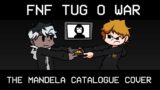 FNF Tug O war [ The Mandela Catalogue Cover ] [ MOD LINK IN DESC ]