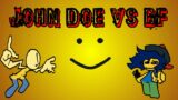 FNF:-) VS John Doe