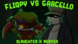 Fliqpy Vs Garcello / Slaughter x Nerves [FNF Mashup]