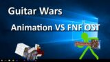 Guitar Wars – Animation VS FNF OST