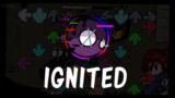 Ignited | Friday Night Funkin' New VS Pibby Corruption Invasion OST