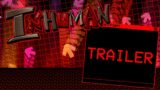 Inhuman Trailer (FNF mod)
