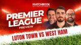 LUTON vs WEST HAM BETTING PREVIEW | FNF